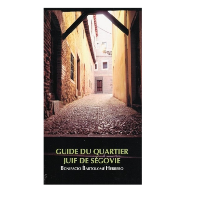 GUIDE DU QUARTIER JUIF DE SEGOVIE