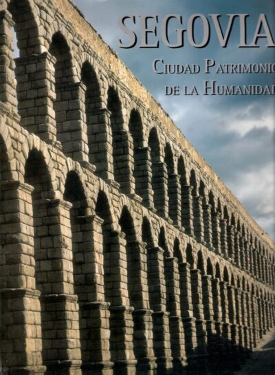 SEGOVIA. CIUDAD PATRIMONIO DE LA HUMANIDAD