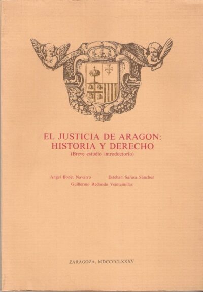 EL JUSTICIA DE ARAGON: HISTORIA Y DERECHO