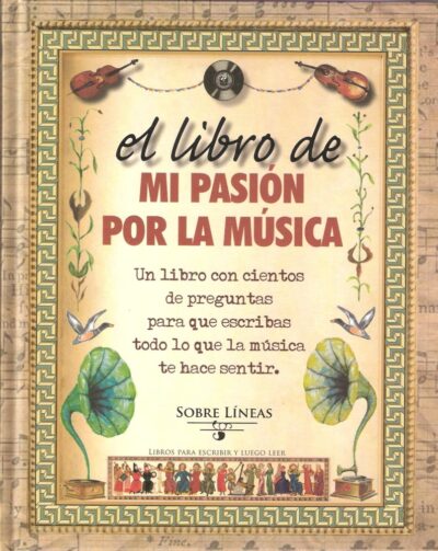 EL LIBRO DE MI PASIÓN POR LA MÚSICA