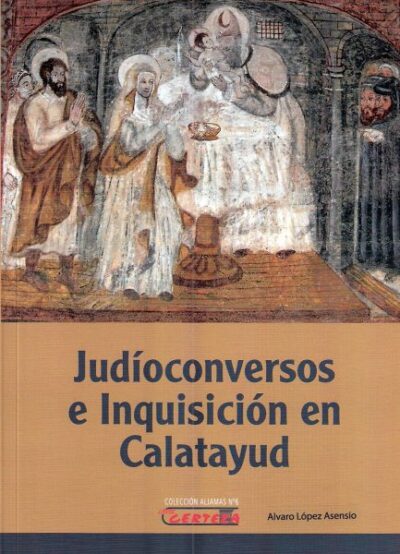 JUDÍOCONVERSOS E INQUISICIÓN EN CALATAYUD