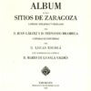 ALBUM DE LOS SITIOS DE ZARAGOZA