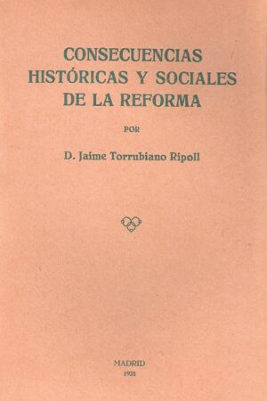 CONSECUENCIAS HISTÓRICAS Y SOCIALES DE LA REFORMA