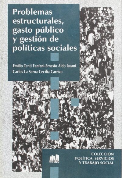 PROBLEMAS ESTRUCTURALES, GASTO PÚBLICO Y GESTIÓN DE POLÍTICAS SOCIALES