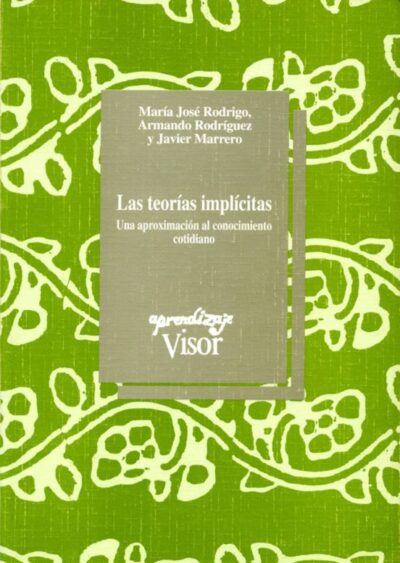 LAS TEORIAS IMPLICITAS: UNA APROXIMACION AL CONOCIMIENTO COTIDIANO