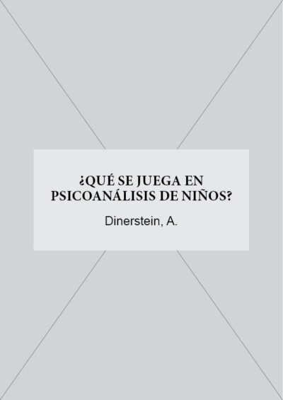 ¿QUÉ SE JUEGA EN PSICOANÁLISIS DE NIÑOS?