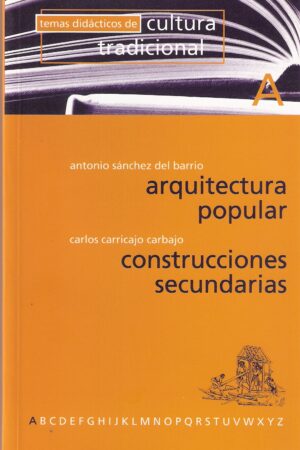 ARQUITECTURA POPULAR- CONSTRUCCIONES SECUNDARIAS