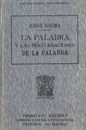 LA PALABRA Y LAS PERTURBACIONES DE LA PALABRA