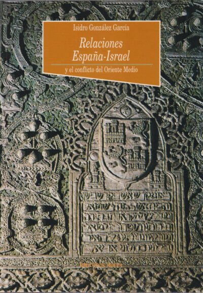 Relaciones España-Israel y el conflicto del Oriente Medio..