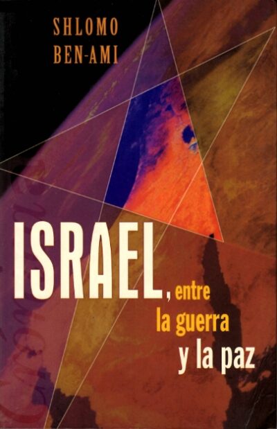 ISRAEL, ENTRE LA GUERRA Y LA PAZ