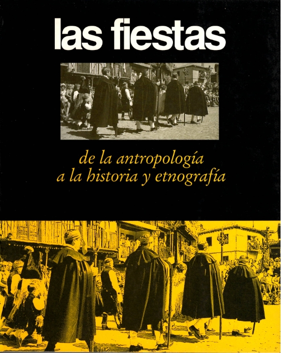 LAS FIESTAS: DE LA ANTROPOLOGÍA A LA HISTORIA Y ETNOGRAFÍA