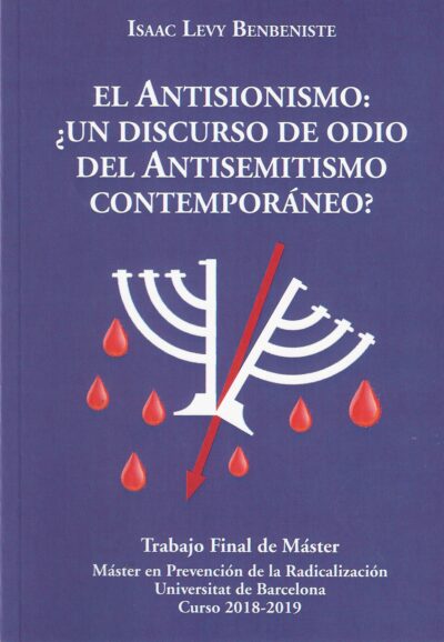 EL ANTISIONISMO: ¿UN DISCURSO DE ODIO DEL ANTISEMITISMO CONTEMPORÁNEO?