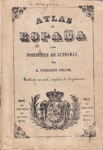 ATLAS DE ESPAÑA Y SUS POSESIONES DE ULTRAMAR.