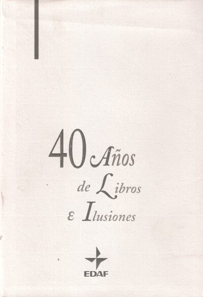 40 AÑOS DE LIBROS E ILUSIONES.