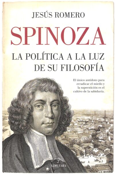 SPINOZA LA POLÍTICA A LA LUZ DE SU FILOSOFÍA.