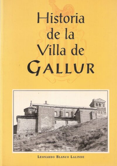 HISTORIA DE LA VILLA DE GALLUR.