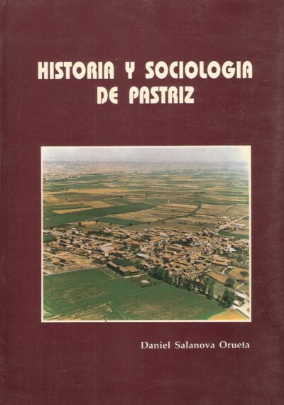 HISTORIA Y SOCIOLOGIA DE PASTRIZ.