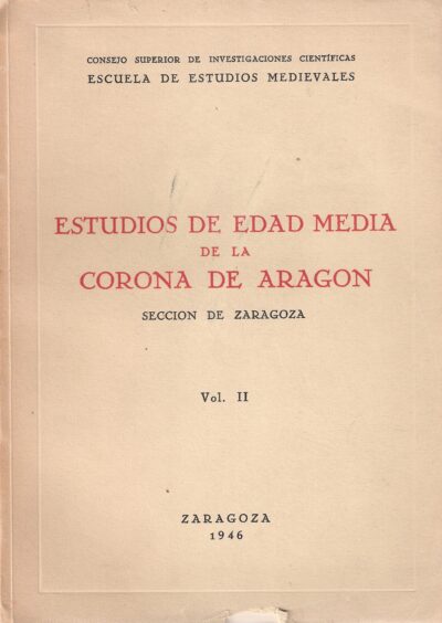 HISTORIA DE EDAD MEDIA DE LA CORONA DE ARAGÓN. SECCIÓN DE ZARAGOZA. VOL II