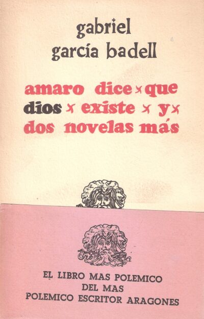 AMARO DICE QUE DIOS EXISTE Y DOS NOVELAS MÁS.