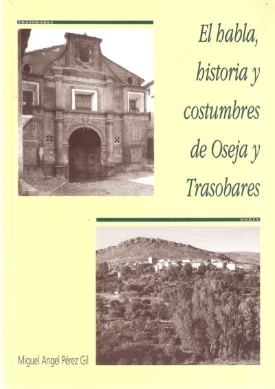 EL HABLA, HISTORIA Y COSTUMBRES DE OSEJA Y TRASOBARES.