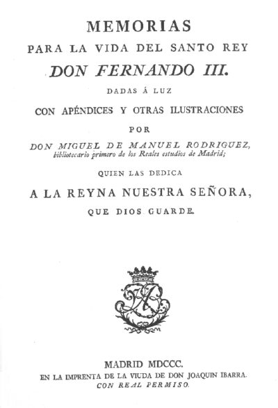 MEMORIAS PARA LA VIDA DEL SANTO REY DON FERNANDO III