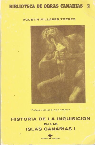 HISTORIA DE LA INQUISICION EN LAS ISLAS CANARIAS I