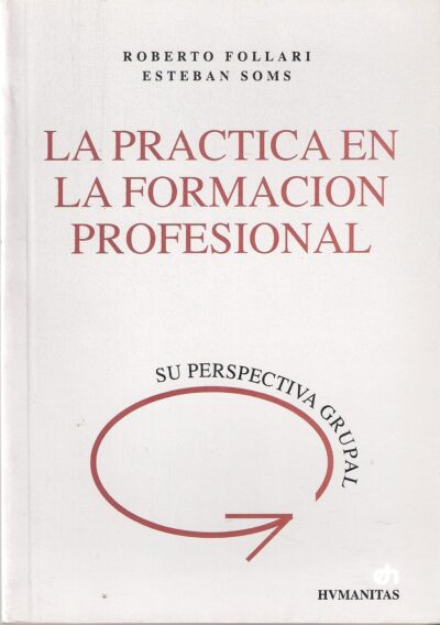 LA PRACTICA EN LA FORMACION PROFESIONAL. Su perspectiva grupal.