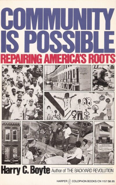 COMMUNITY IS POSSIBLE (REAPAIRING AMERICA'S ROOTS)