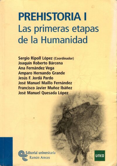 PREHISTORIA I. LAS PRIMERAS ESTAPAS DE LA HUMANIDAD