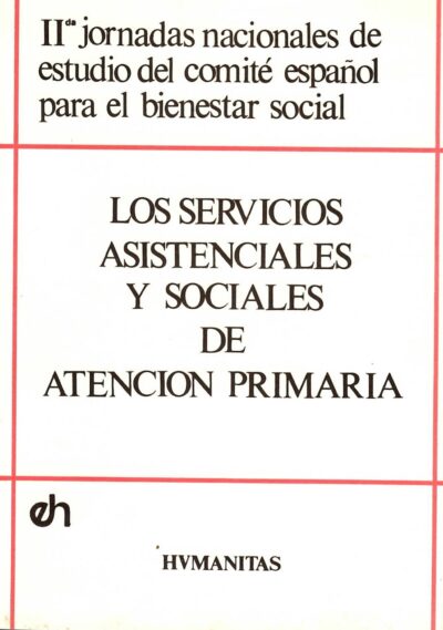 LOS SERVICIOS ASISTENCIALES Y SOCIALES DE ATENCIÓN PRIMARIA.