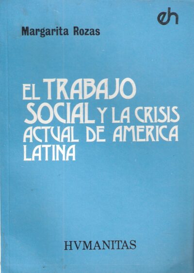 EL TRABAJO SOCIAL Y LA CRISIS ACTUAL DE AMÉRICA LATINA