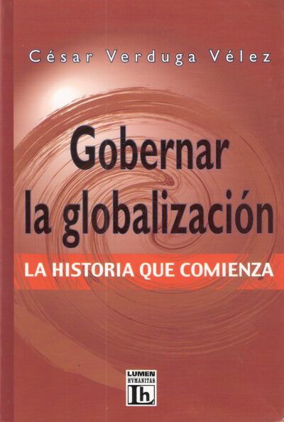 GOBERNAR LA GLOBALIZACIÓN. La historia que comienza.