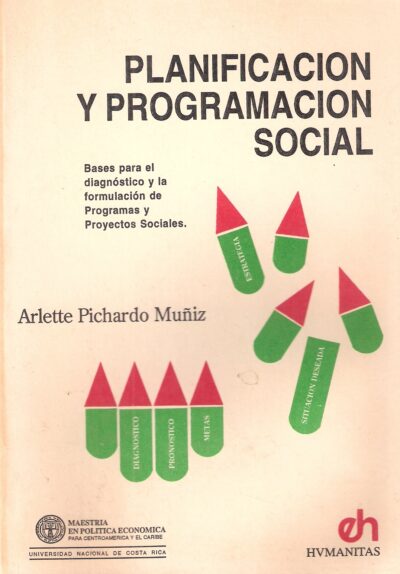 PLANIFICACIÓN Y PROGRAMACIÓN SOCIAL. Bases para el diagnóstico y la formulación de Programas y Proyectos Sociales.