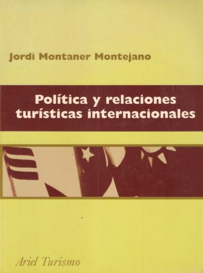 POLÍTICA Y RELACIONES TURÍSTICAS INTERNACIONALES