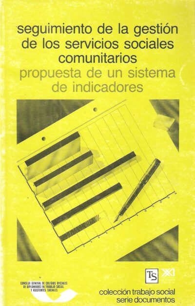 SEGUIMIENTO DE LA GESTIÓN DE LOS SERVICIOS SOCIALES COMUNITARIOS. Propuesta de un sistema de indicadores.