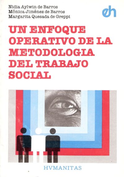 UN ENFOQUE OPERATIVO DE LA METODOLOGIA DEL TRABAJO SOCIAL