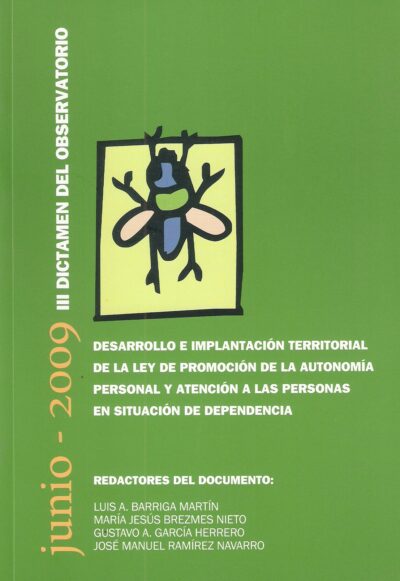 DESAROLLO E IMPLANTACIÓN TERRITORIAL DE LA LEY DE PROMOCIÓN DE LA AUTONOMÍA PERSONAL Y ATENCIÓN A LAS PERSONAS EN SITUACIÓN DE DEPENDENCIA.