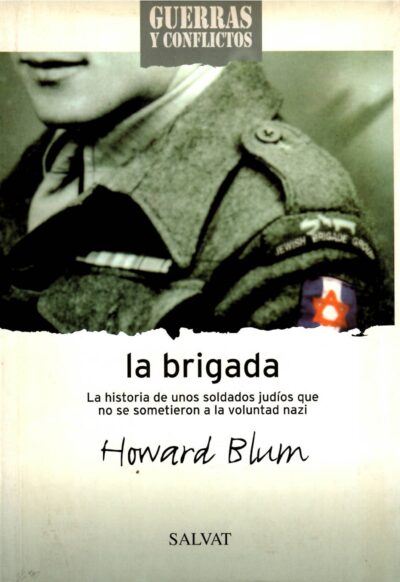 LA BRIGADA. LA HISTORIA DE UNOS SOLDADOS JUDÍOS QUE NO SE SOMETIERON A LA VOLUNTAD NAZI