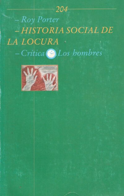 HISTORIA SOCIAL DE LA LOCURA. CRITICA LOS HOMBRES