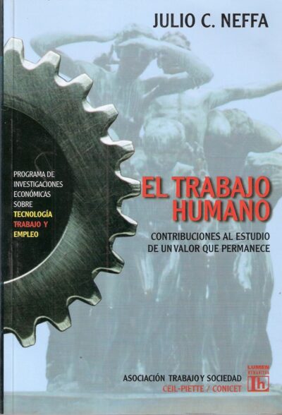 EL TRABAJO HUMANO. CONTRIBUCIONES AL ESTUDIO DE UN VALOR QUE PERMANECE