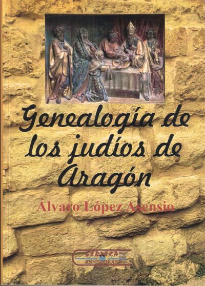 GENEALOGÍA DE LOS JUDÍOS DE ARAGÓN