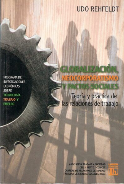 GLOBALIZACIÓN NEOCORPORATISMO Y PACTOS SOCIALES TEORÍA Y PRÁCTICA DE LAS RELACIONES DE TRABAJO