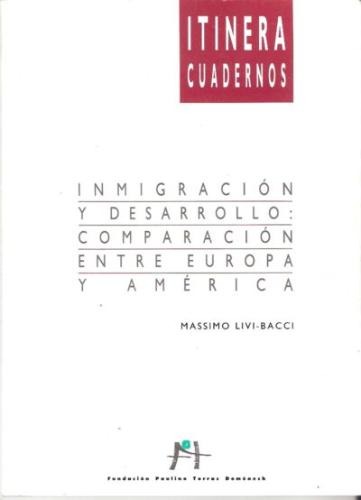 INMIGRACIÓN Y DESARROLLO: COMPARACIÓN ENTRE EUROPA Y AMÉRICA