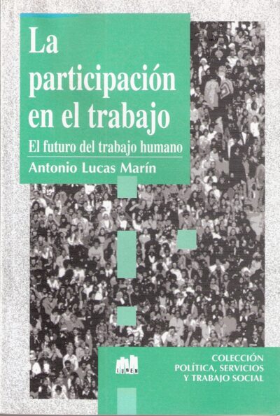 LA PARTICIPACIÓN EN EL TRABAJO. El futuro del trabajo humano