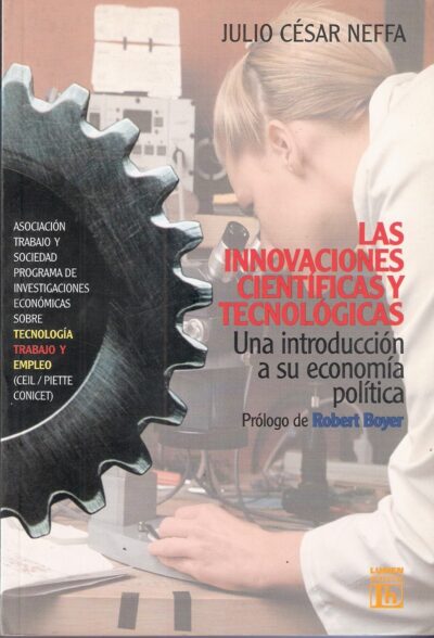 LAS INNOVACIONES CIENTÍFICAS Y TECNOLÓGICAS UNA INTRODUCCIÓN A SU ECONOMÍA POLÍTICA