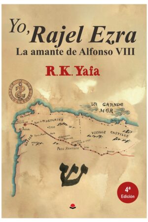 YO, RAJEL EZRA. LA AMANTE DE ALFONSO VIII