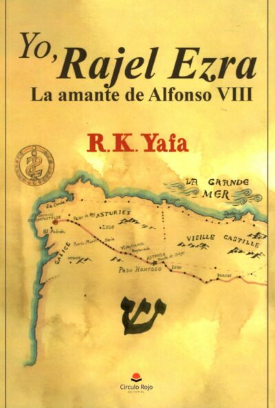 YO, RAJEL EZRA. LA AMANTE DE ALFONSO VIII