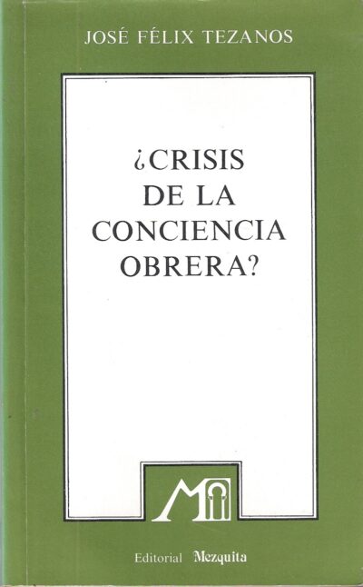 ¿CRISIS DE LA CONCIENCIA OBRERA?