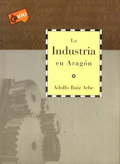 LA INDUSTRIA EN ARAGÓN