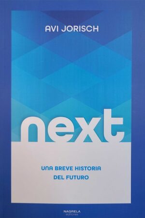 NEXT: UNA BREVE HISTORIA DEL FUTURO
